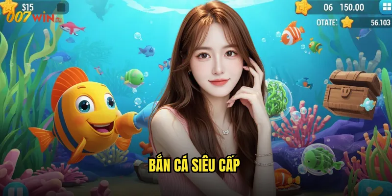 Bắn Cá Siêu Cấp 007WIN Vượt Mọi Giới Hạn Với Công Nghệ Tương Lai 3 bắn cá siêu cấp