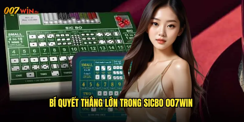 Sicbo 007WIN Xúc Xắc May Mắn Mang Lại Vận May Bất Ngờ 3 Bí Quyết Thắng Lớn Trong Sicbo 007WIN