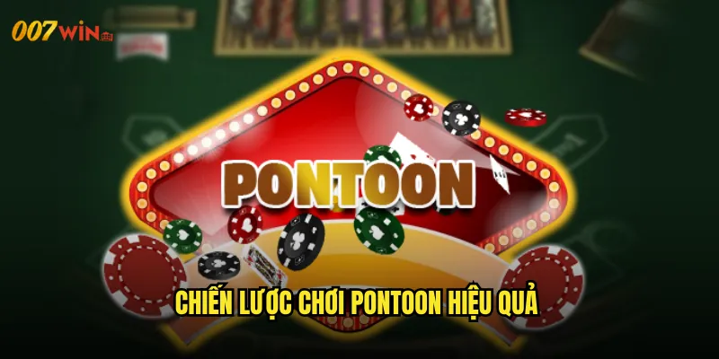 Pontoon 007WIN Phiên Bản Blackjack Độc Đáo Từ Nước Anh 3 Chiến Lược Chơi Pontoon Hiệu Quả
