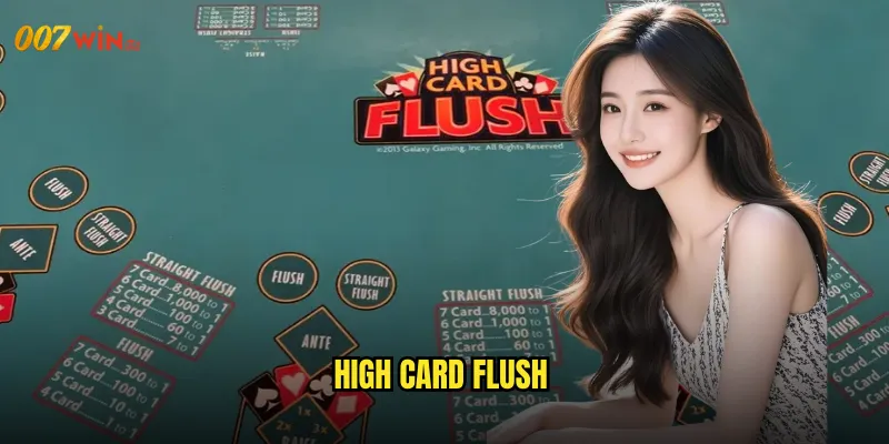 High Card Flush 007WIN Nghệ Thuật Sắp Xếp Quân Bài Hoàn Hảo 10 high card flush