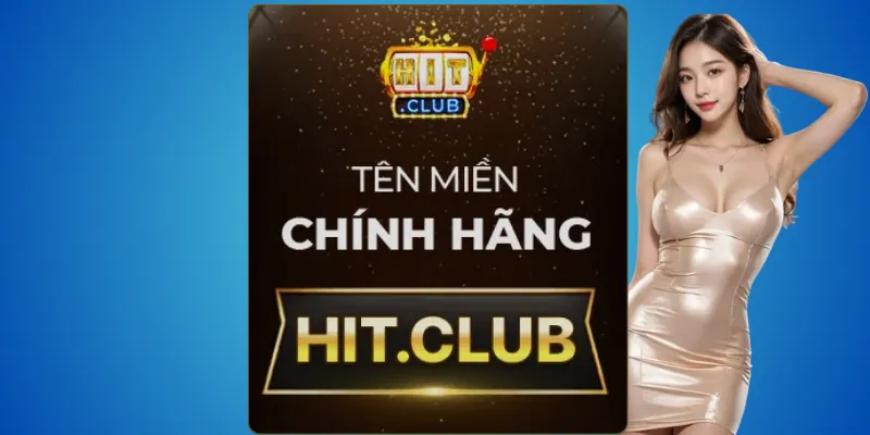 Hit.club – trang chính thức đã được công bố